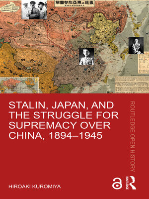 cover image of Stalin, Japan, and the Struggle for Supremacy over China, 1894–1945